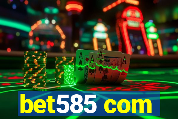 bet585 com